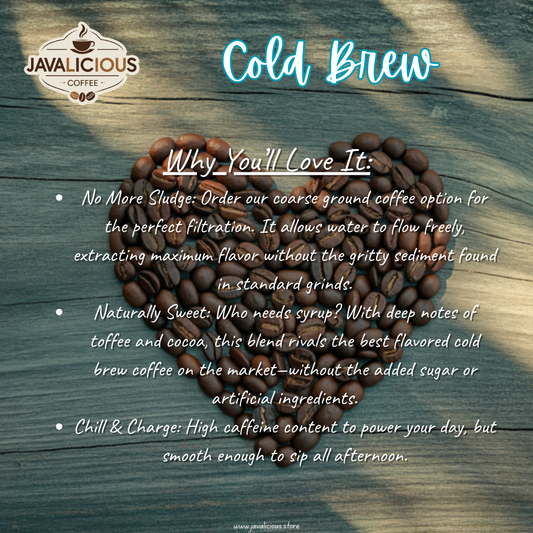 Javalicious_House_Blend_Cold_Brew_Why_You'll_Love_It
