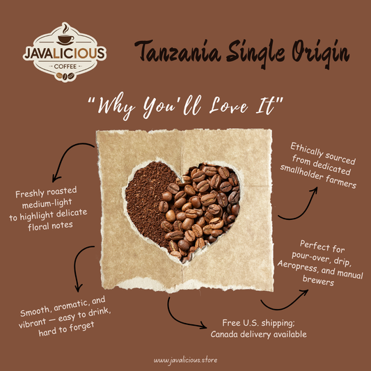 Javalicious Tanzania Single Origin Coffee, Why You'll Love It