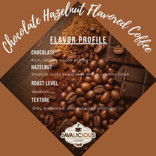 Javalicious Chocolate Hazelnut Flavored Coffee, Flavor Profile