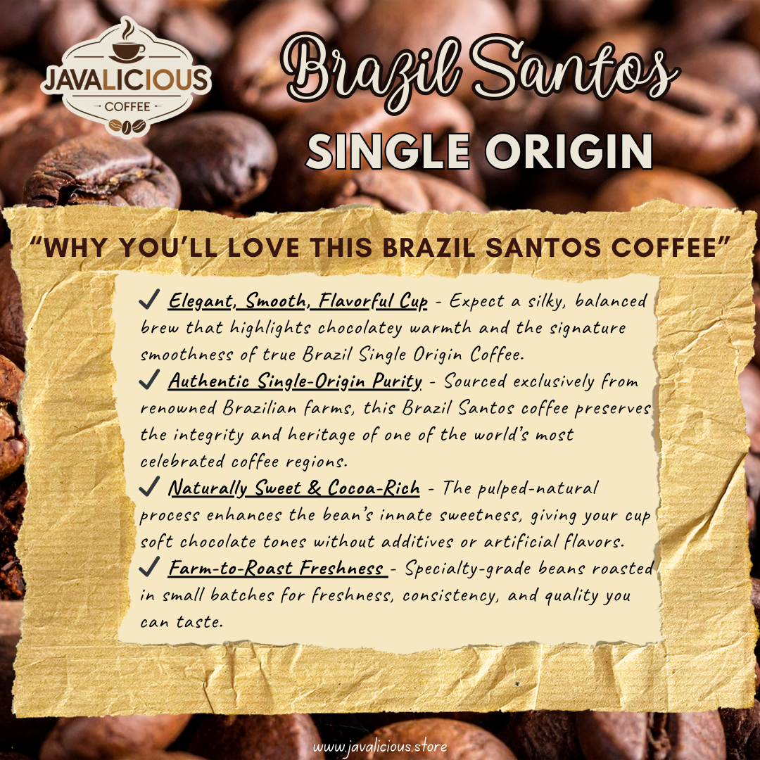 Javalicious Brazil Santos Single Origin Coffee, Why You'll Love This Coffee