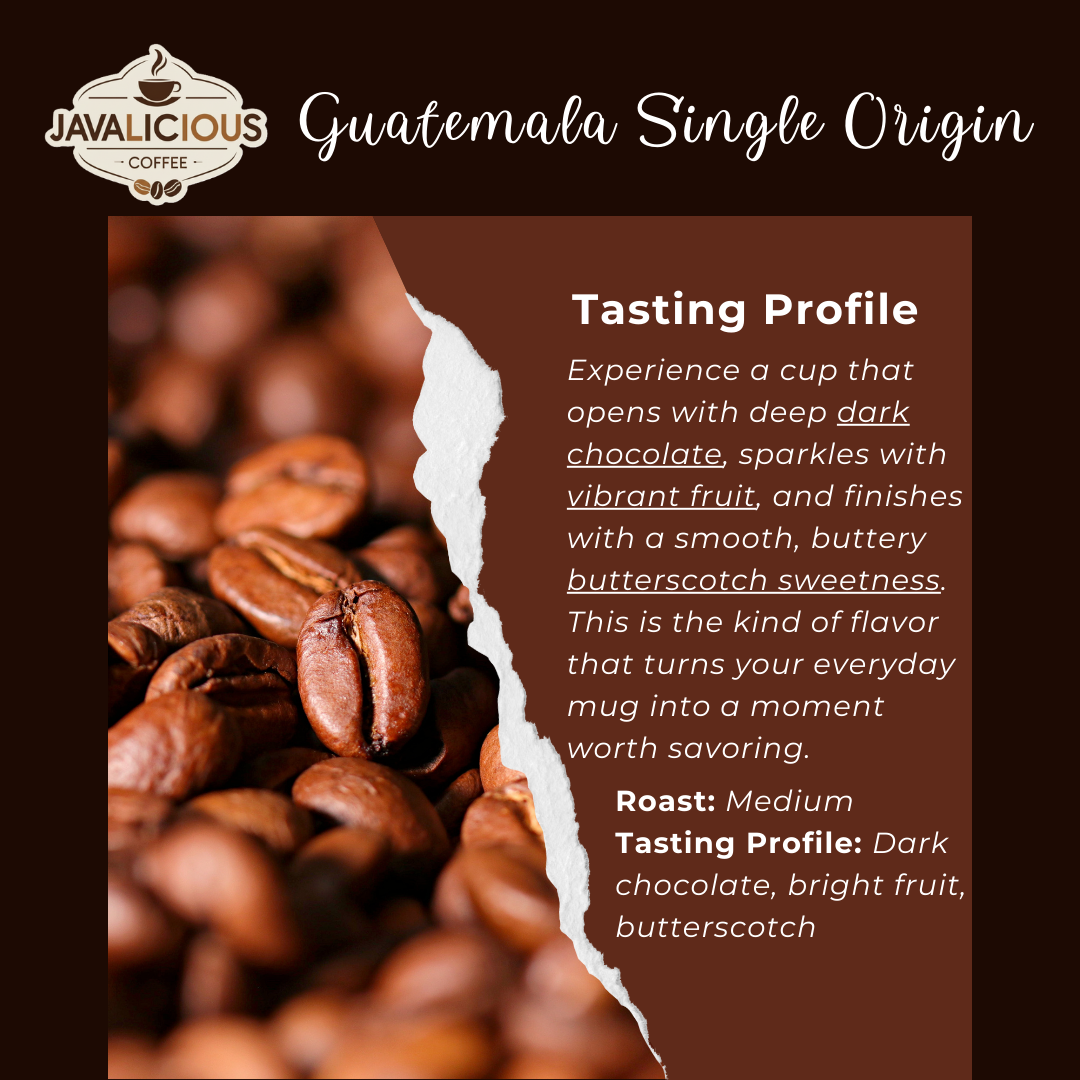 Javalicious Guatemala Single Origin Coffee, Tasting Profile