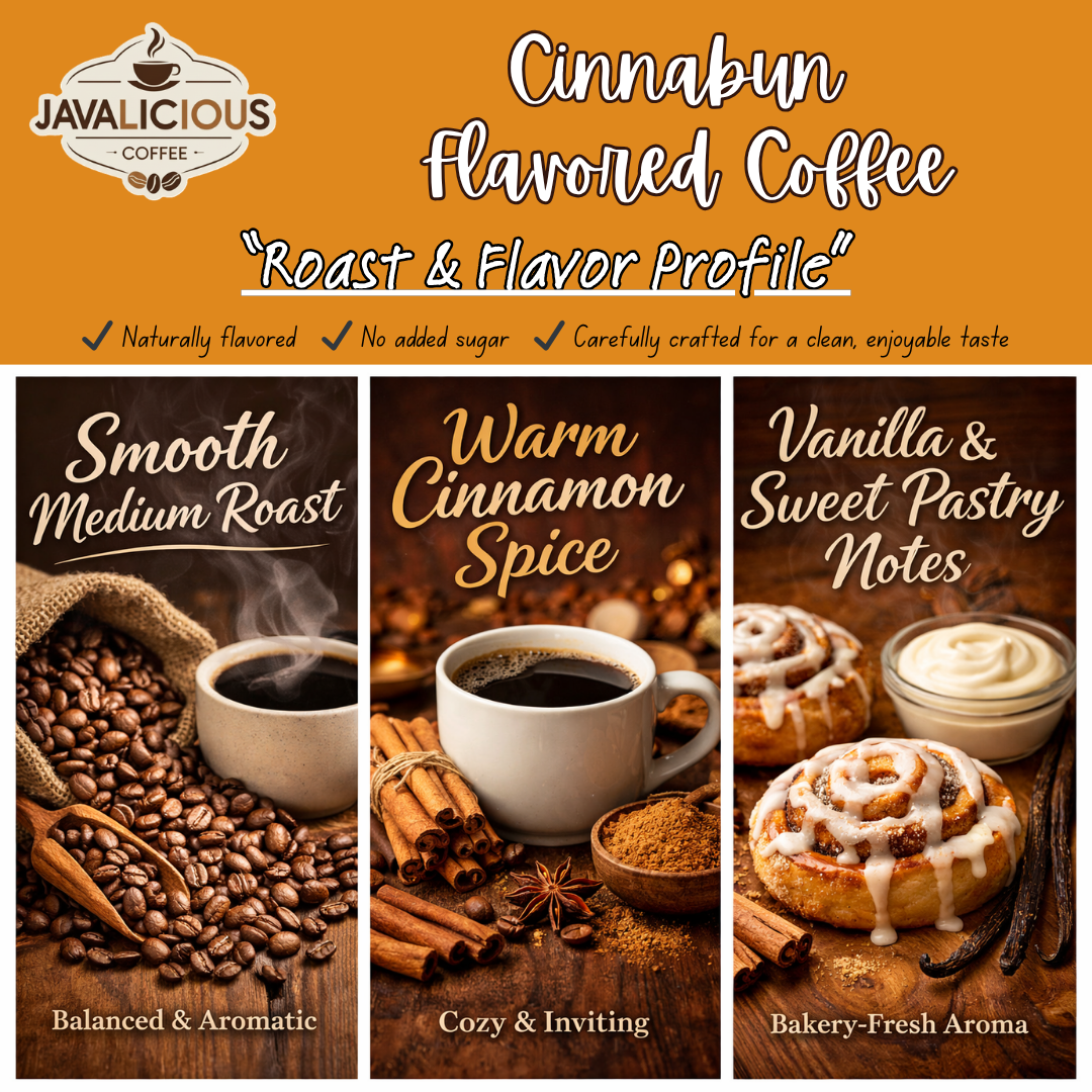 Javalicious Cinnabun Flavored Coffee, Roast and Flavor Profile