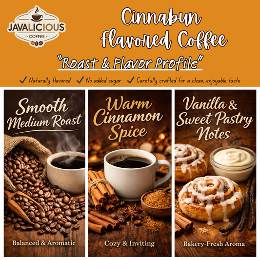 Javalicious Cinnabun Flavored Coffee, Roast and Flavor Profile