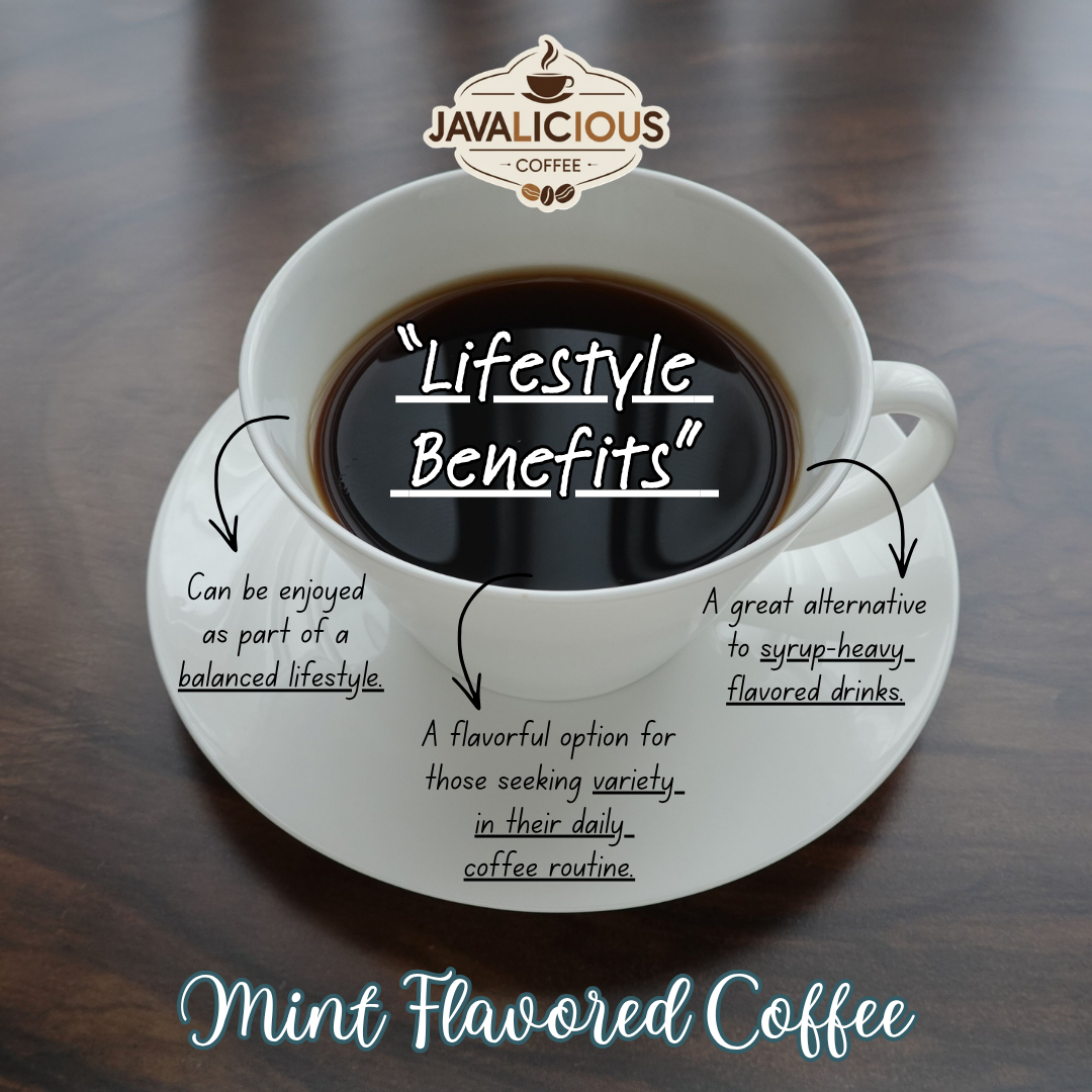 Javalicious Mint Flavored Coffee, Lifestyle Benefits