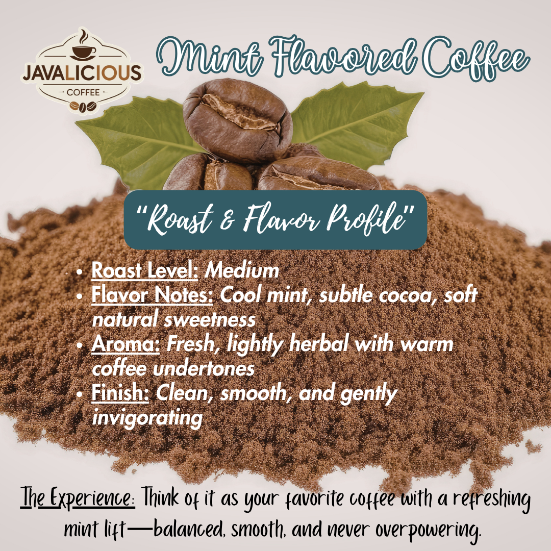 Javalicious Mint Flavored Coffee, Roast and Flavor Profile