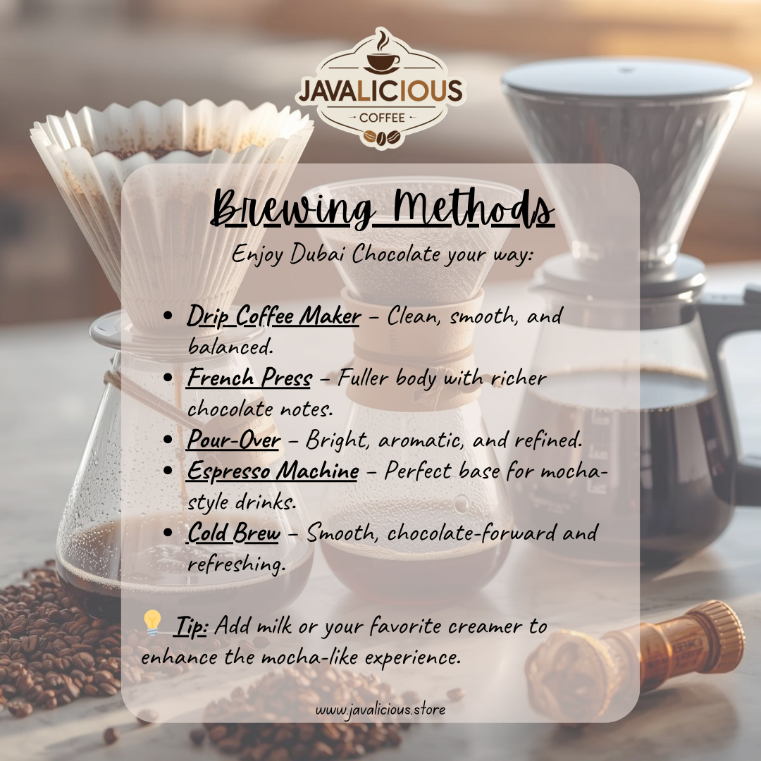 Javalicious Dubai Chocolate Flavored Coffee, Brewing Method
