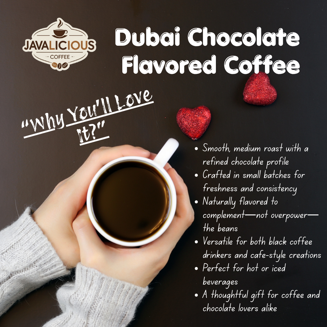 Javalicious Dubai Chocolate Flavored Coffee, Why You'll Love It