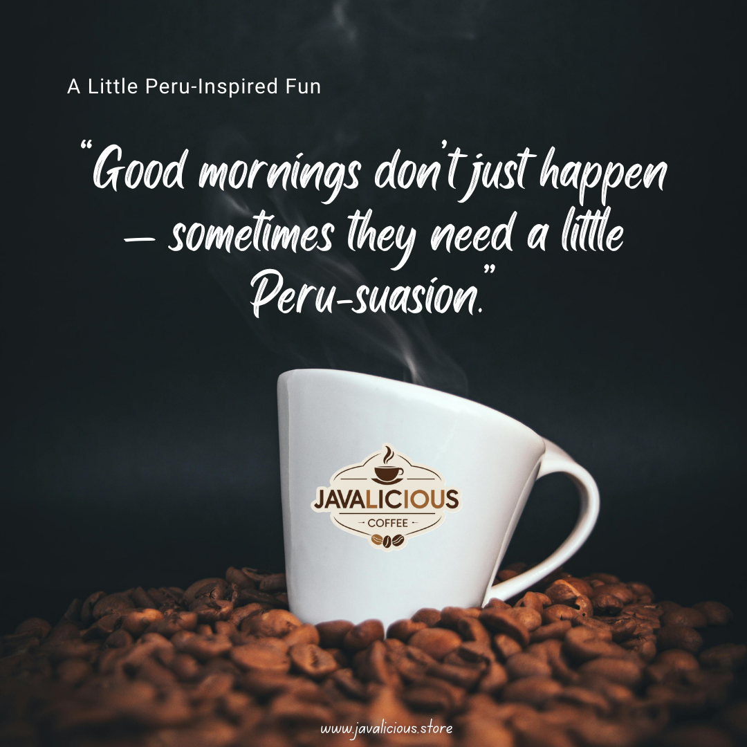 Javalicious Peru Single Origin Coffee, little Inspired Fun