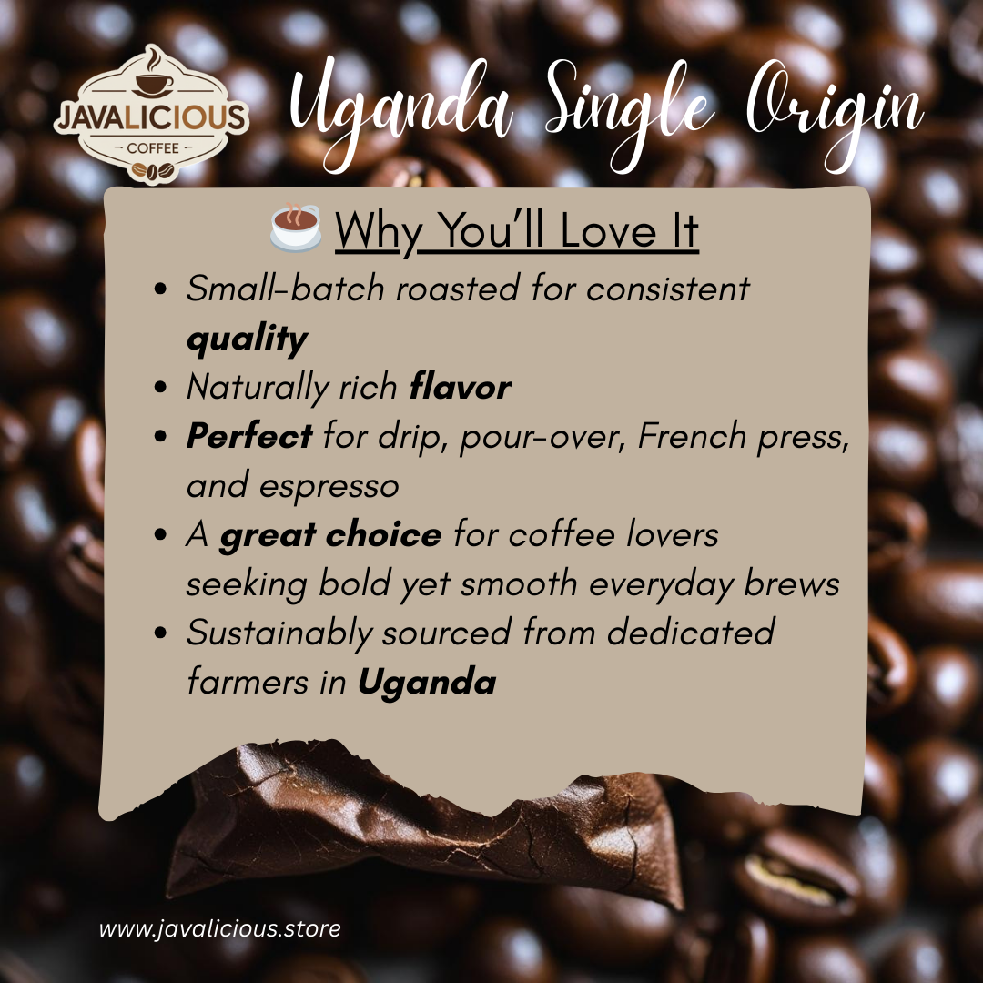 Javalicious Uganda Single Origin Coffee, Why You'll Love It